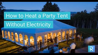 How to heat a party tent without electricity [upl. by Bores61]