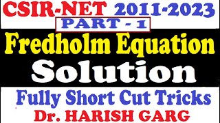 Part 1 Fredholm Equation Solution  CSIR NET 2011 to 2023  Fully Short Cut Tricks [upl. by Rehctelf]