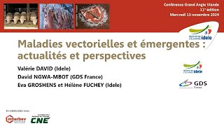 Grand Angle Viande 24 Maladies vectorielles et émergentes  actualités et perspectives [upl. by Anav]