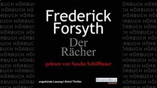 Der Rächer Thriller Hörbuch von Frederick Forsyth [upl. by Rosel295]