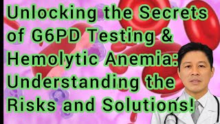 Unveiling the Truth G6PD Testing amp Hemolytic Anemia Explained [upl. by Cristoforo993]