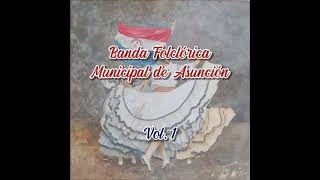 Banda Folclórica Municipal de Asunción  Carandayty [upl. by Wildon]