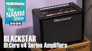 Blackstar IDCore v4 Series Amplifiers Demo  NAMM 2024 [upl. by Alyahsal646]