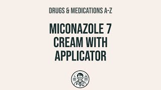 How to use Miconazole 7 Cream With Applicator  Explain UsesSide EffectsInteractions [upl. by Ruberta]