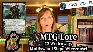 MTGLorepl2  Jak działa Multiverse Planeswalkerzy i Ślepe Wieczności [upl. by Kowtko]