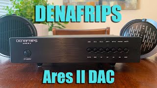 BEST Desktop R2R Ladder DAC I Have Tried  Denafrips Ares II [upl. by Ynnaffit430]