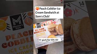 SamsClub Peach Cobbler Ice Cream Sandwichsamsclub foodhaulgroceryhaul shorts SamsClubvsCostco [upl. by Esirrehc]