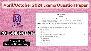 POL SCIENCE 317 Class12th APRILOCTOBER 2024 NIOS OPEN BOARD Question Paper [upl. by Orsino]