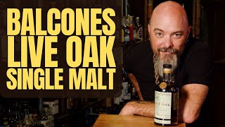 Balcones Live Oak Single Malt [upl. by Ttenaej]