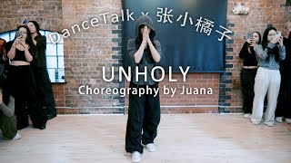 Unholy  Sam Smith ft Kim Petras  Juana Choreography 张小橘子编舞  DanceTalkOfficial [upl. by Ardnuassak600]