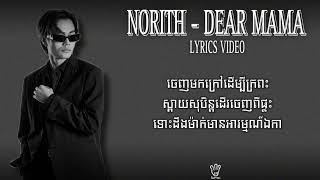 NORITH  DEAR MAMA LYRICS VIDEO [upl. by Nnyliram]