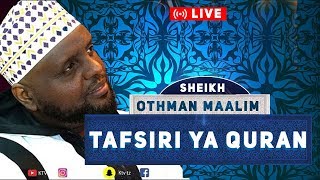 LIVE TAFSIRI YA QUR AN  SHEIKH OTHMAN MAALIM [upl. by Liagaba]