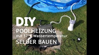 DIY Garten Bauanleitung für Poolheizung mit Wärmetauscher für INTEX® Pool Set mit Pumpe [upl. by Enamart]