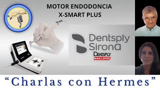 Motor para Endodoncia X Smart Plus Dentsply Sirona Charlas con Hermes Depósito Dental Laguna SAdeCV [upl. by Esekram26]