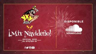 Mix Navideño Oficial 2015  YXY 1057  System ID [upl. by Eanerb371]