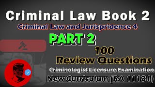 CLJ 4 PART 2 CRIMINAL LAW BOOK 2 100 BOARD QUESTIONS NEW TOS BASED [upl. by Gasper]