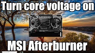 How to turn the on the core voltage option in MSI Afterburner [upl. by Nylodnarb]