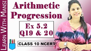 Ex 52 Q19 amp Q20  Arithmetic Progression  Chapter 5  Class 10 Maths  NCERT [upl. by Diogenes]