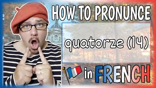 quotquatorze 14quot Natural FRENCH Pronunciation │ Say quotfourteen 14quot in French【Word 14 Number 14】 [upl. by Rice]