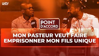 POINT DACCORD  MON PASTEUR VEUT FAIRE EMPRISONNER MON FILS UNIQUE [upl. by Nafis]