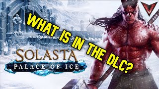 Palace Of Ice DLC Solasta CoTM Everything Coming In The DLC [upl. by Grunenwald]