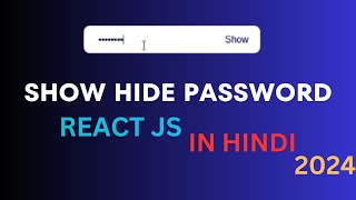 how to create show hide password in react js in hindi 2024 [upl. by Destinee]