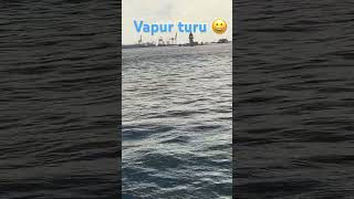 Vapur turu 😀 [upl. by Joyann]