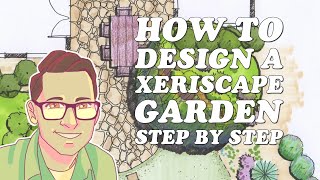 How to Design a Xeriscape Garden Step by Step [upl. by Eocsor]