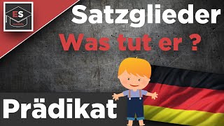 Satzglieder Das Prädikat  einfach erklärt  Was tut er  Deutsch erklärt [upl. by Ennairac]