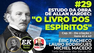 29  O Livro dos Espíritos de Allan Kardec  itens 41 e 42  estudo completo da obra [upl. by Ivad]