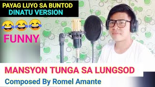 Payag Luyo Sa Buntod DINATO VERSION 😂 [upl. by Ole817]