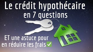 COMPRENDRE le crédit hypothécaire [upl. by Fatma573]