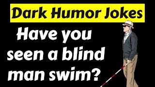 23 Grim Dark Humor Jokes  Compilation 3 [upl. by Awram]