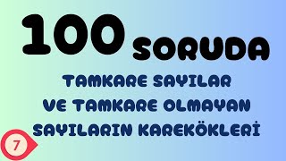 100 Soruda Tamkare Sayılar ve Tamkare Olmayan sayıların Karekökleri [upl. by Nigen449]