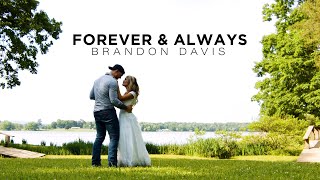 Brandon Davis  Forever and Always Official Music Video [upl. by Edith687]