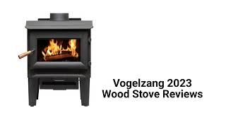 HvacRepairGuy 2023 Vogelzang Brand Wood Stove Reviews [upl. by Sedinoel210]