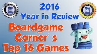 Boardgame Corners Top 16 Corners of 2016 [upl. by Akli283]