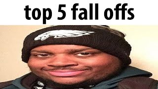 top 5 fall offs [upl. by Einnek]