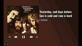 Creedence Clearwater Revival  Have You Ever Seen The Rain Lyrics [upl. by Nolasba]