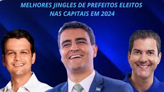 10 Melhores jingles dos prefeitos eleitos nas capitais em 2024 [upl. by Asylla285]