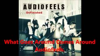 What Goes Around Comes Around a cappella Audiofeels [upl. by Obola]