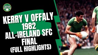 Kerry v Offaly 1982 AllIreland SFC Final Highlights [upl. by Amocat]