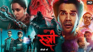 Stree 2 Full Movie 2024 HD facts amp details  Shraddha Kapoor Rajkummar Rao Pankaj Tripathi [upl. by Lladnar279]