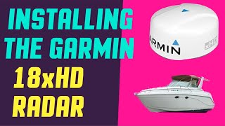 Installing the Garmin GMR 18xHD Radar [upl. by Cinda41]