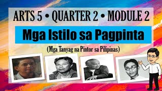 ARTS 5 QUARTER 2 MODULE 2  MGA ISTILO SA PAGPINTA  SIR JONATHAN GARCIA [upl. by Suelo]