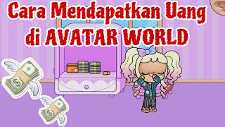 CARA MENDAPATKAN UANG DI AVATAR WORLD [upl. by Nile601]