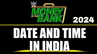 Money inthe Bank 2024 Date and Time  Money inthe Bank 2024 Date and Time India [upl. by Jeremiah]