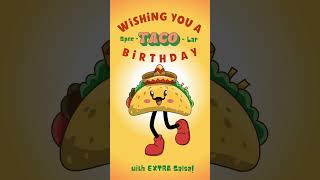 Taco Birthday Party Song GIF Birthday Wishes Ecard birthdaywishes tacotuesday happybirthday [upl. by Desirea]