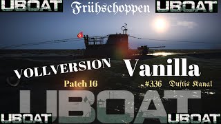 UBOAT  336 PATCH 16 VANILLA [upl. by Nomzed]