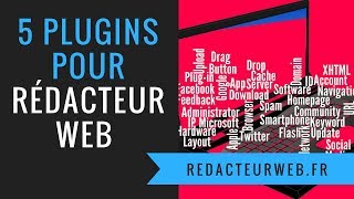 5 quotPLUGINSquot POUR RÉDACTEUR WEB [upl. by Anreval]